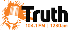 Truth 104.1 FM & 1230AM